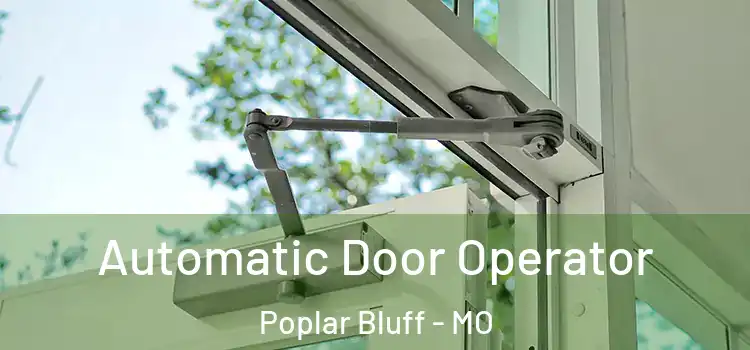  Automatic Door Operator Poplar Bluff - MO