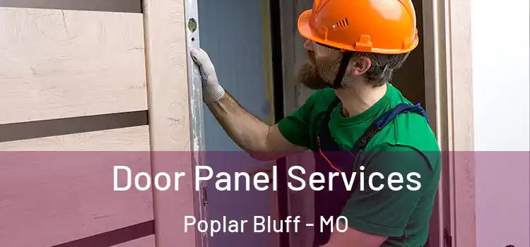  Door Panel Services Poplar Bluff - MO