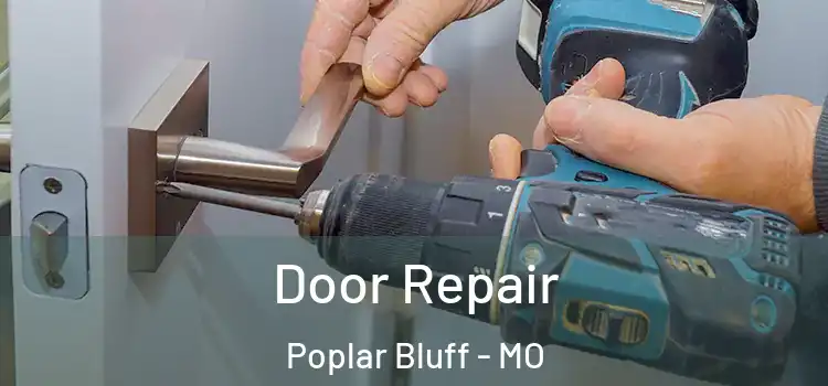  Door Repair Poplar Bluff - MO