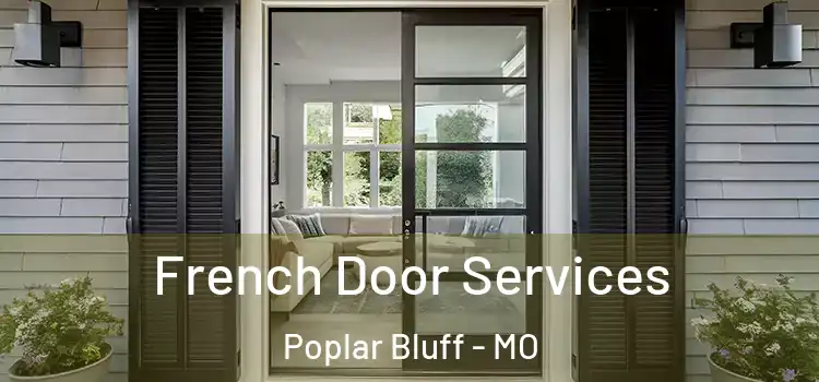  French Door Services Poplar Bluff - MO