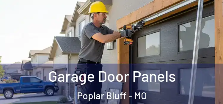  Garage Door Panels Poplar Bluff - MO