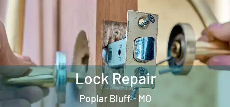  Lock Repair Poplar Bluff - MO
