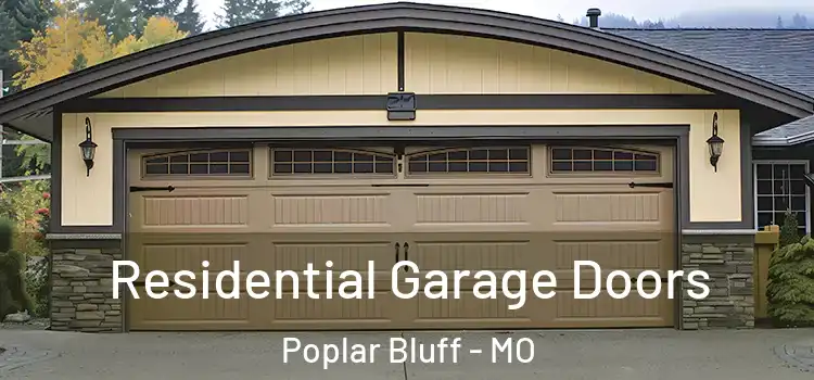  Residential Garage Doors Poplar Bluff - MO