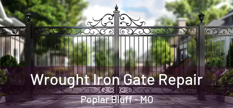  Wrought Iron Gate Repair Poplar Bluff - MO
